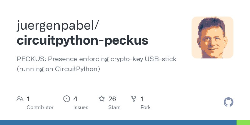 GitHub - juergenpabel/circuitpython-peckus: PECKUS: Presence enforcing crypto-key USB-stick (running on CircuitPython)