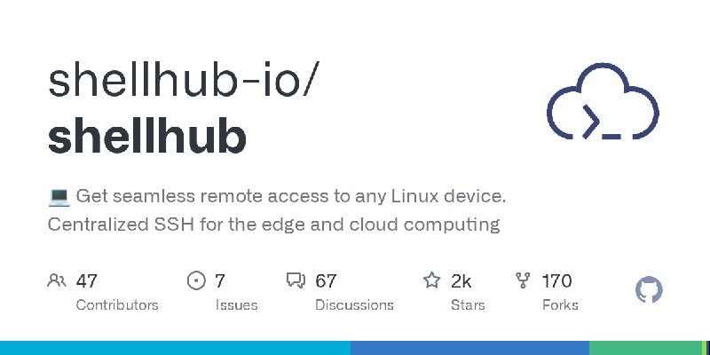 GitHub - shellhub-io/shellhub: :computer: Get seamless remote access to any Linux device. Centralized SSH for the edge and cloud…