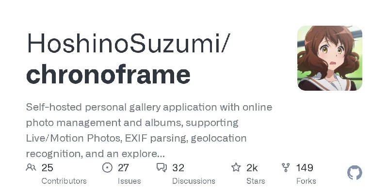 GitHub - HoshinoSuzumi/chronoframe: Self-hosted personal gallery application with online photo management and albums, supporting…