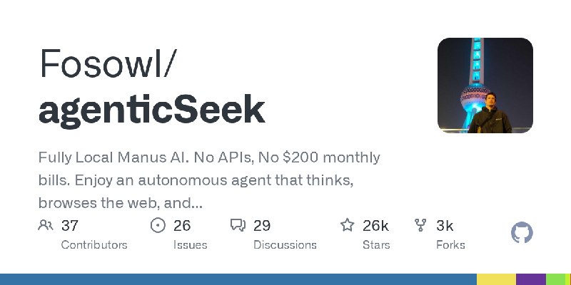GitHub - Fosowl/agenticSeek: Fully Local Manus AI. No APIs, No $200 monthly bills. Enjoy an autonomous agent that thinks, browses…