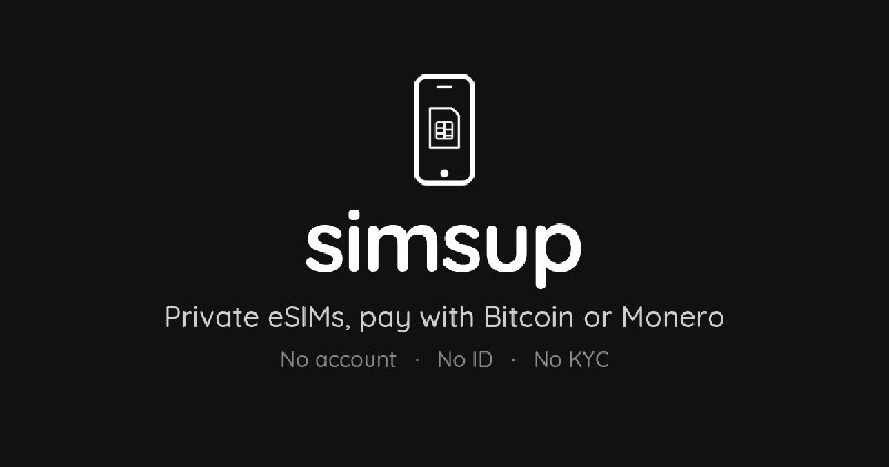 Private eSIMs, pay with Bitcoin or Monero | simsup